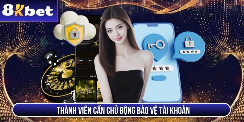 Thành viên cần chủ động bảo vệ tài khoản