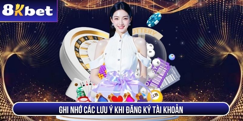 Ghi nhớ các lưu ý khi đăng ký tài khoản